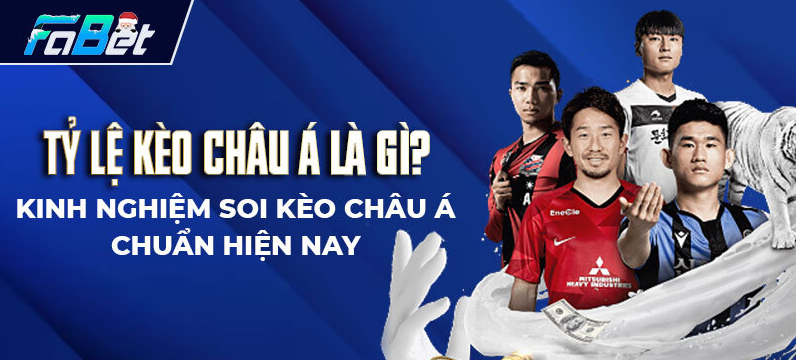 Chơi kèo châu Á ở nhà cái nào thắng lớn?