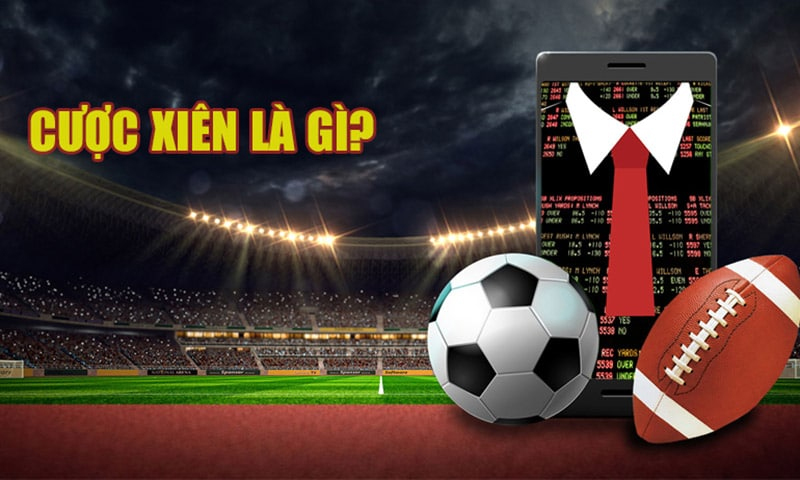 Cược Xiên là gì? Kinh nghiệm vàng chơi cược xiên hiệu quả